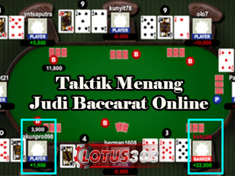 Taktik Menang Judi Baccarat Online